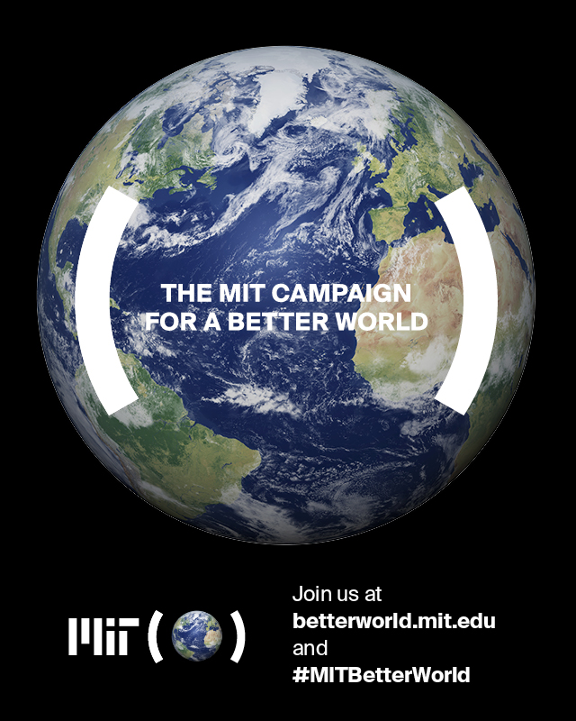 The MIT Campaign for a Better World