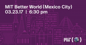 MIT Better World (Mexico City)