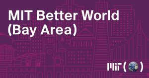 MIT Better World (Bay Area)